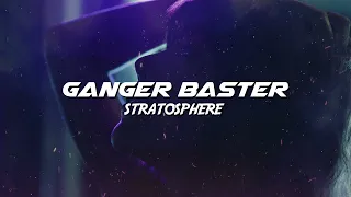 Ganger Baster  - Stratosphere (Cosmic Car Bass)