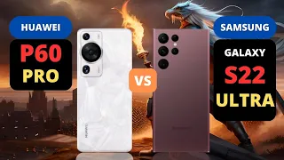 Huawei P60 Pro vs Samsung Galaxy S22 Ultra | PHONE COMPARISON