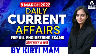 8th March 2022 | Current Affairs Today | Current Affairs For Engineering Exam 2022