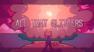 All That Glitters (Animation Meme)