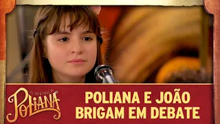 Poliana e João brigam em debate | As Aventuras de Poliana