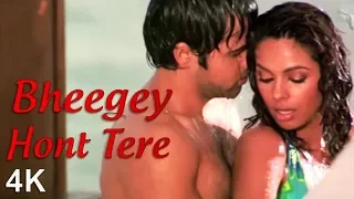 Bheege Hont Tere | 4K Video Full Song | HD Sound | Emraan Hashmi | Mallika Sherawat