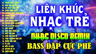 NHẠC TRẺ REMIX - NHẠC TRẺ DISCO REMIX 2024 - NHẠC DISCO THẬP NIÊN 70 80 90 SÔI ĐỘNG NHẤT HIỆN NAY