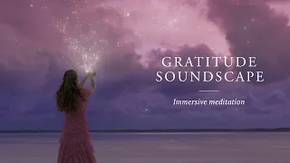 Immersive Gratitude-Boosting Soundscape. Meditation + Sound Journey (Under 5 Minutes) | Rituals