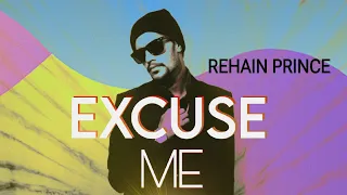 Excuse Me | Rehain Prince | Official Rap Song | Pahadi Rapper