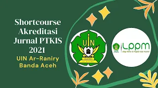 SHORTCOURSE PENDAMPINGAN AKREDITASI JURNAL PTKIS TAHUN 2021