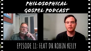 Philosophical Gospel Podcast - Holographic Universe, Acupuncture, and Emotion - Feat Dr. Robin Kelly