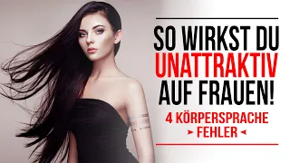 4 Körpersprache-FEHLER die deinen Erfolg bei Frauen zerstören! (MACH DAS NICHT)