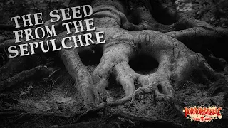 "The Seed from the Sepulchre" / A Classic Weird Tale by Clark Ashton Smith