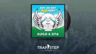 Diplo & GTA - Boy Oh Boy (OFFICIAL TWRK Edit)