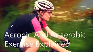 Aerobic and Anaerobic Exercise Explained