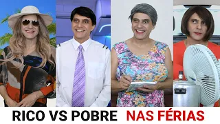 Rico vs Pobre - FÉRIAS