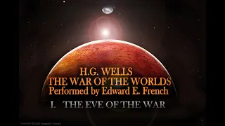 The War of the Worlds by H.G. Wells  Chapter One  as told by Edward E. French