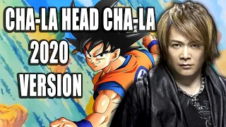 Cha-la Head Cha-la 2020 version (Dragon Ball Z opening theme)