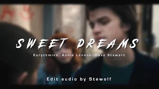 Sweet Dreams - Eurythmics, Annie Lennox, Dave Stewart [edit audio]