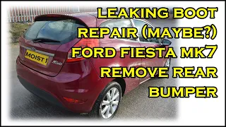 Mk7 Ford Fiesta Boot Leak Repair & Rear Bumper Removal