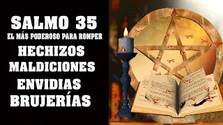 Salmo 35, el más Poderoso para Romper Hechizos, Maldiciones, Envidias, Brujerías y Malignos