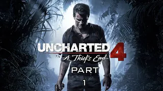 UNCHARTED 4 A THIEF'S END Walkthrough Gameplay Part 1