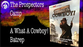 The Prospectors Camp - A What A Cowboy Batrep