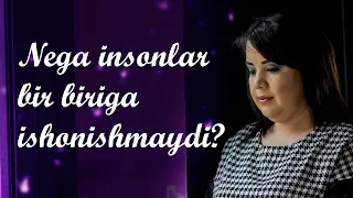 Nega insonlar bir biriga ishonishmaydi? | Psixolog Dilfuza Eshmurodova