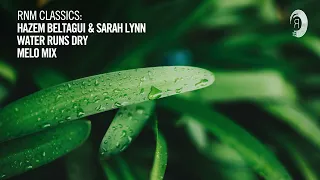 Hazem Beltagui & Sarah Lynn - Water Runs Dry (Melo Mix) [VOCAL TRANCE CLASSICS]