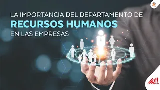 La importancia del Departamento de Recursos Humanos en las empresas