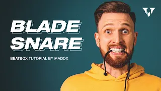 BLADE SNARE | Beatbox Tutorial by Madox