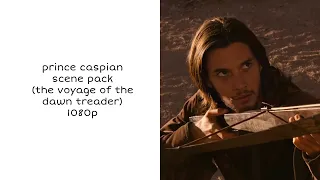 prince caspian scene pack (only scenes from tvotdt)