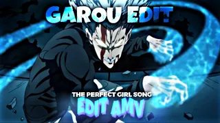 The perfect girl | edit/AMV ⚡ GAROU