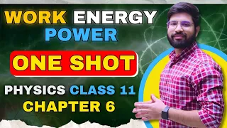 Work Energy Power OneShot Class 11 Physics || Class 11 Chapter 6 ONESHOT || CBSE JEE NEET
