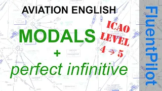 Aviation English. Grammar Issues - Modals + perfect infinitive. ICAO level 5. FluentPilot.RU