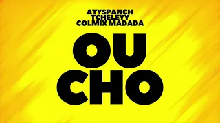 OU CHO- ATYSPANCH TCHELEYYY COLMIX TEAM MADADA