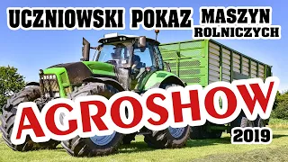 Najlepszy w Polsce Uczniowski Pokaz Maszyn Rolniczych i Prac Polowych - Agroshow Trzcianka 2019