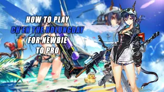 [Arknights] How To Play Ch'en The Holungday For Newbie To Pro