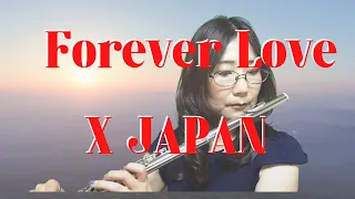Forever Love  /  X JAPAN  フルート演奏