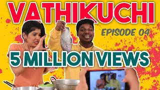 Vathikuchi - Episode 04 | Comedy Web Series | Nanjil Vijayan