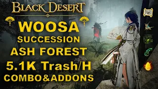 BDO | Woosa Succession | Ash Forest 5.1K Trash Per Hour | Lv.2 Loot Sc | Combo + Addons