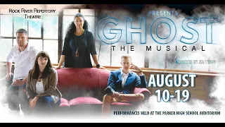 “GHOST the musical”  Rock River Repertory Theatre Company August  2018