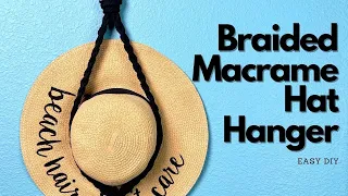 DIY Boho Macrame Hat Hanger | Braided Macrame Wall Hanging Hat Holder | Quick and Easy Tutorial