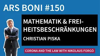 Ars Boni 150 - Wenn Politiker die Mathematik über Freiheitsbeschränkungen entscheiden lassen