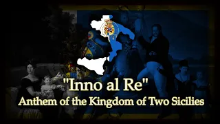 "Inno al Re" - Anthem of the Kingdom of Two Sicilies
