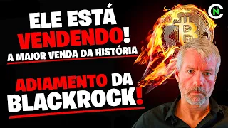 🚨 ATENÇÃO! $ 216.000.000 EM BITCOIN! A MAIOR VENDA DA HISTÓRIA E ADIAMENTO DA BLACKROCK! Crypto News