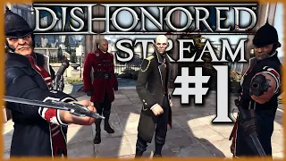 Dishonored [СТРИМ №1] Лучшая игра Arkane Studios? Проходим на высокой сложности агрессивным стэлсом!