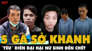 TOP 5 NỮ SINH CH;ẾT KHÔNG NHẮM MẮT khi bị những gã SỞ KHANH "yêu" điên dại | PKT