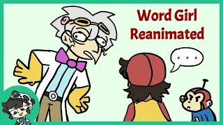 The Lowest Form of Comedy | WordGirl Animatic