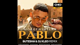 Morgenshtern - Pablo (Butesha & Dj Kleo Remix) [Radio Edit]