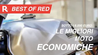 Le migliori moto economiche sotto i 6.000 euro. Ecco le scelte e i consigli di RED