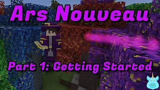 Ars Nouveau 1.19.2 Guide  ||  Part 1: Getting Started  ||  Minecraft 1.19.2