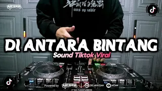 DJ DIANTARA SERIBU BINTANG HANYA KAULAH YANG PALING TERANG REMIX TIKTOK VIRAL FULL BASS [HESAN]