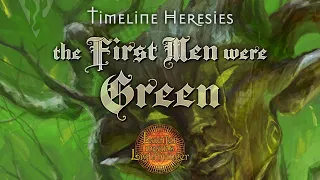 Timeline Heresies: The First Men were Green